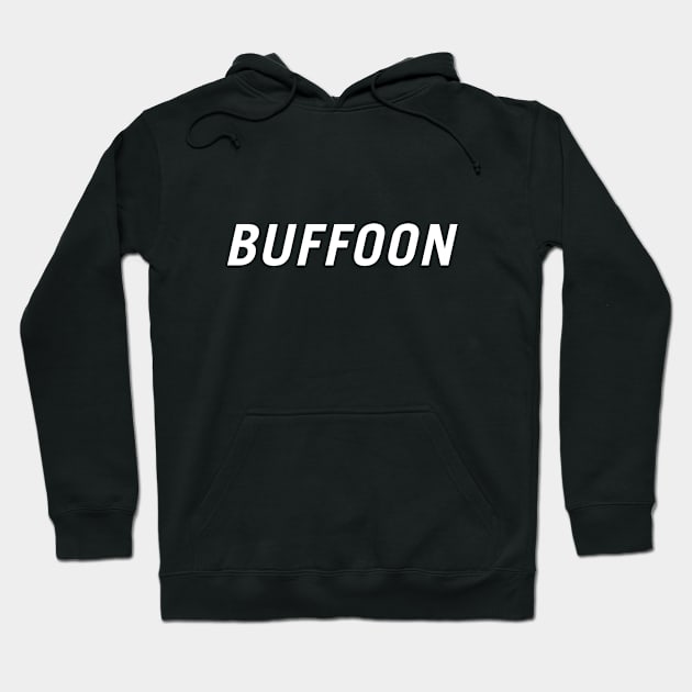 Buffoon Hoodie by PersonShirts